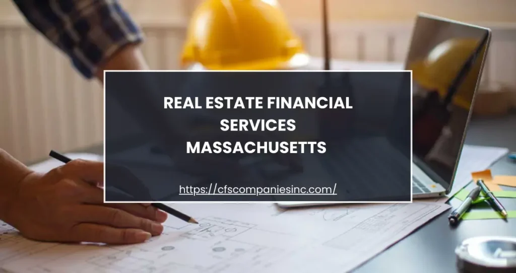 Real Estate Financial Services Massachusetts