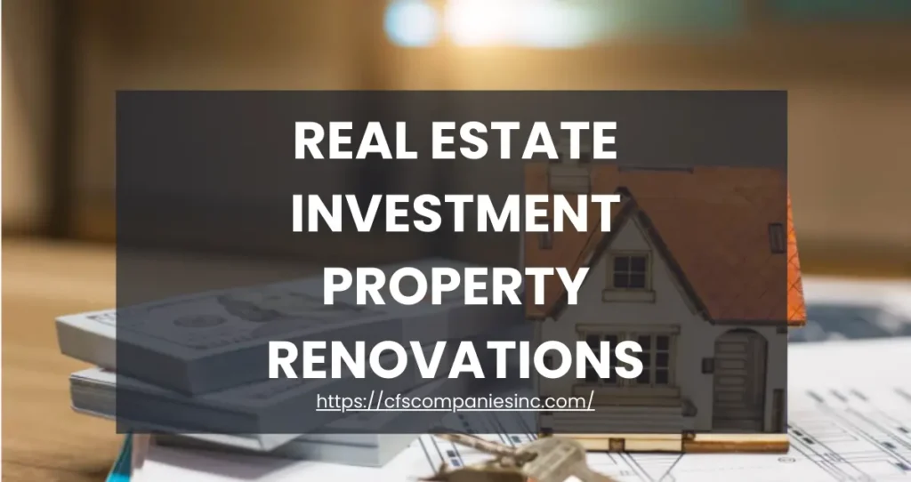 Real Estate Investment Property Renovations