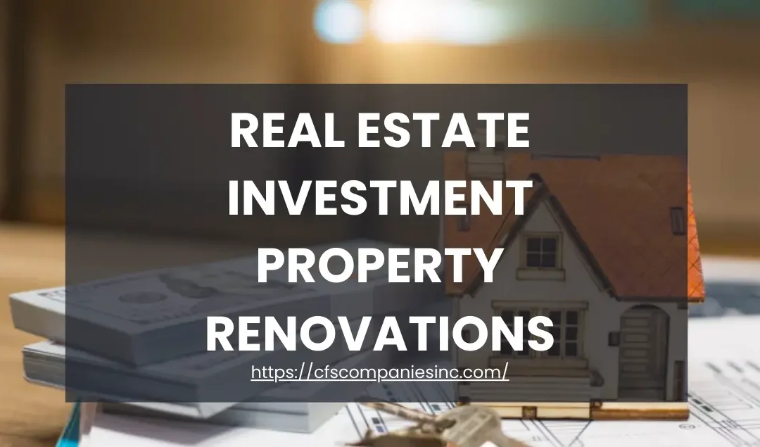 Real Estate Investment Property Renovations