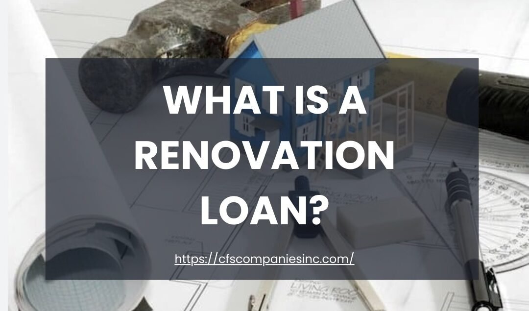 What is a Renovation Loan? Complete Guide