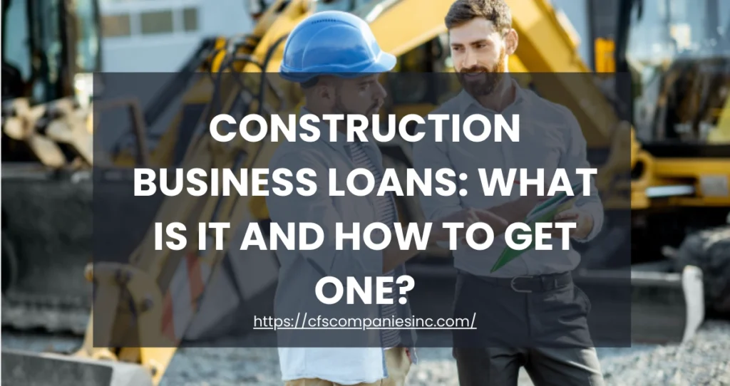 Construction Business Loans - Blog COver