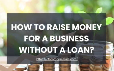 How to Raise Money for a Business Without a Loan?