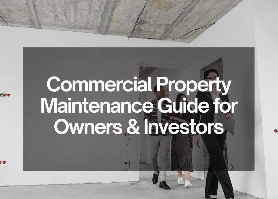 Commercial property maintenance walkthrough, managers inspect an unfinished interior with exposed ceiling and wiring, blog cover for owners and investors.