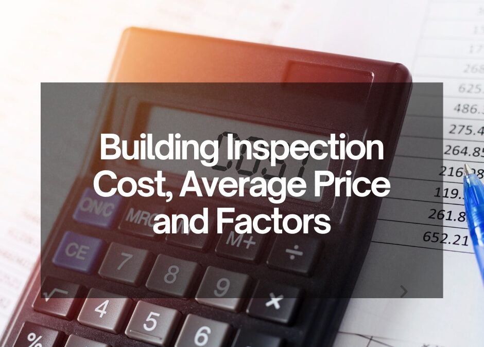 Building Inspection Cost, Average Price and Factors