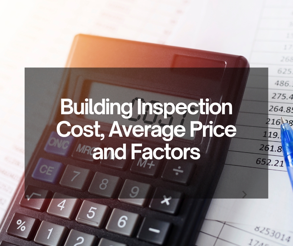 Building Inspection Cost, calculator on financial sheet, pricing factors