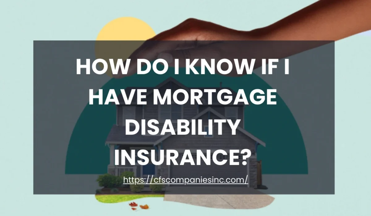 Mortgage Disability Insurance - Blog Cover